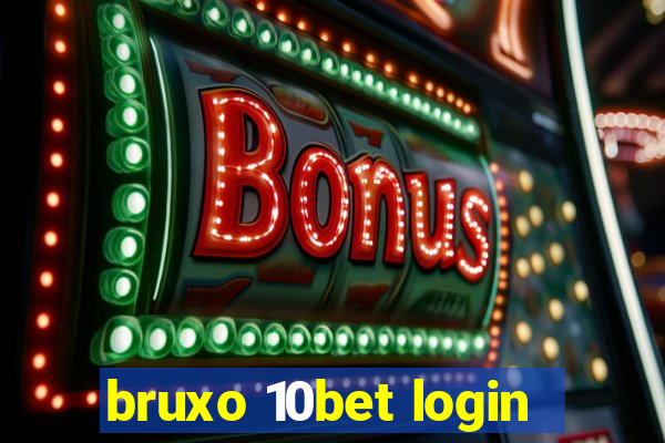 bruxo 10bet login